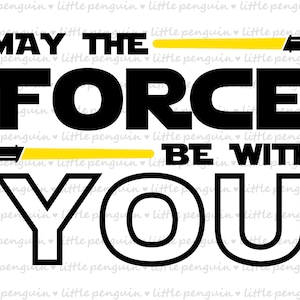 STAR WARS SVG, May the force be with you svg, Star Wars svg, Clip Art, instant download, 123