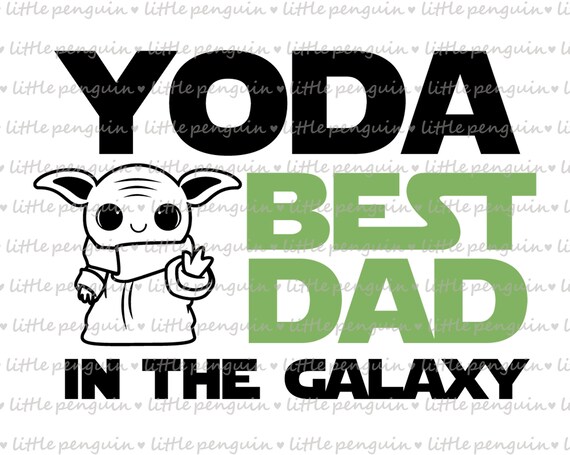 Download Yoda Star Wars Svg Best Dad In The Galaxy Father Day Svg Etsy SVG, PNG, EPS, DXF File