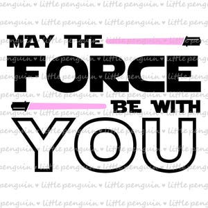 STAR WARS SVG, May the force be with you svg, Star Wars svg, Clip Art, instant download, 511