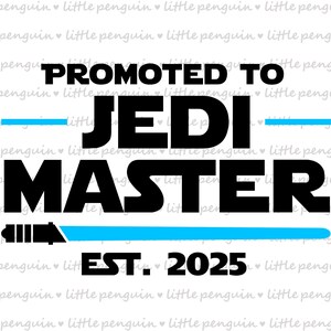 STAR WARS SVG, May the fourth, Jedi Master svg,  Fhater&#39;s day, dad cutting file, Clip Art, T-shirt, cut file, svg, instant download 575