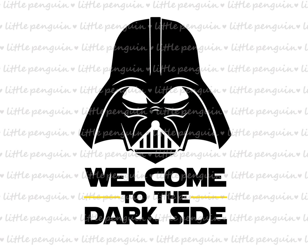 STAR WARS SVG, Welcome to the Dark Side Svg, Darth Vader Svg