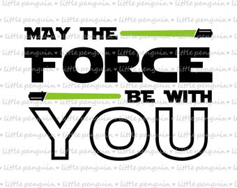 STAR WARS SVG, May the force be with you svg, Star Wars svg, Clip Art, instant download, 510