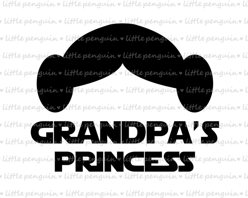 STAR WARS SVG 231 Grandpa/'s princess Jedi princess svg instant download Clip Art Grandparents day svg