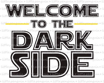 STAR WARS SVG, Welcome to the Dark Side svg, Star Wars, Clip Art, instant download, 152