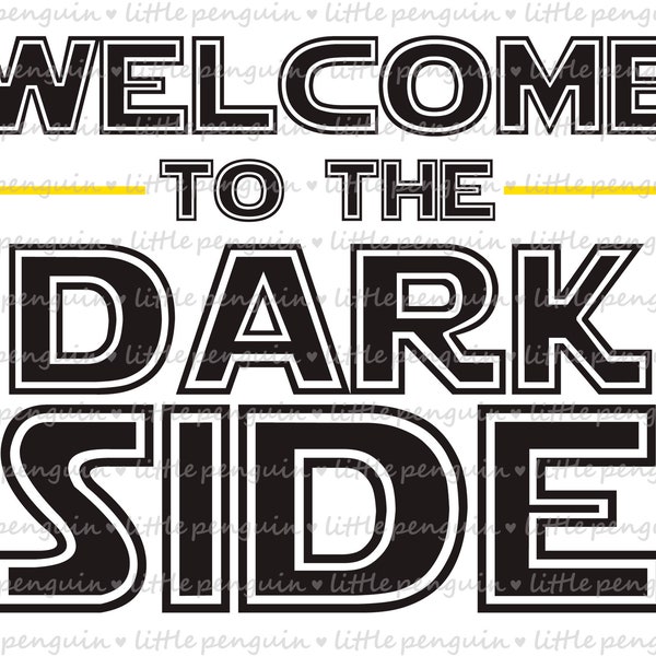 STAR WARS SVG, Welcome to the Dark Side svg, Star Wars, Clip Art, instant download, 152