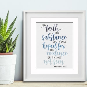 KJV Hebrews 11:1 Faith is the substance of things hoped for - Inspirational KJV Bible Verse - KJV Cross Stitch Pattern - pdf Pattern Only
