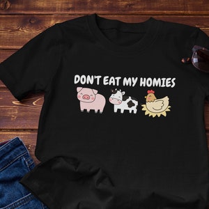 Vegetarian Shirt, Don't Eat My Homies Unisex Tee, Vegan Gift, vegan life, herbivore shirt, friends not food, meat free shirt, vegan activist