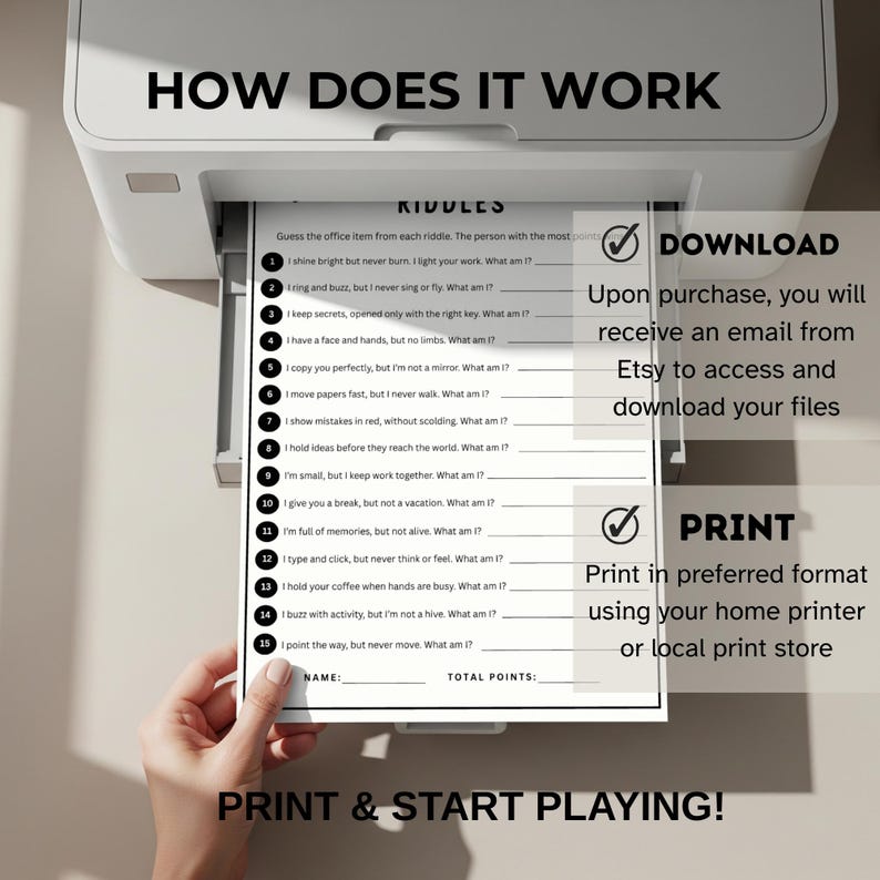 May include: A printable riddle game sheet with 15 riddles, a name section, and a total points section. The sheet is being printed from a white printer. Text on the sheet includes "How Does It Work", "Riddles", and "Print & Start Playing!"