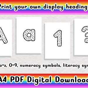 May include: A set of printable display headings featuring black and white dotted letters, numbers, and symbols on white paper. The text reads Print your own display headings, A-Z, a-z, 0-9, numeracy symbols, literacy symbols, and A4 PDF Digital Download.