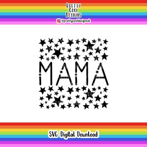 Mama SVG Digital File Download Mama Stars Mothers Day Present