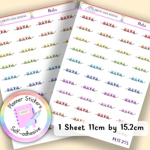 May include: A sheet of colourful planner stickers with the word "data" written in black cursive on each sticker. The stickers are arranged in rows and columns on a white background. The sheet is 11cm by 15.2cm and is labelled "Planner Stickers" and "Self-adhesive".