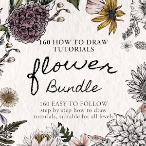 How To Draw Flowers Bundle - Learn To Draw 160 Woodland, Garden, Summer & Autumn Flowers For Beginners | Ebook Bundle Digital Download