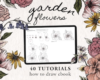 How To Draw Garden Flowers Digital Ebook - 40 step by step tutorials
