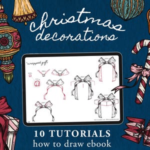 May include: Digital illustration of Christmas decorations and a tablet displaying bow-tying tutorials. The image features ornaments, a candy cane, a Christmas tree, and a gift box with a red bow, all set against a dark blue background. The text reads "Christmas decorations" and "10 tutorials how to draw ebook."