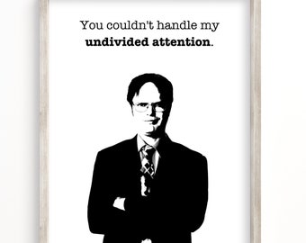 Undivided Attention Dwight Schrute Quote Printable / The Office Quotes / Dwight Schrute Quote Signs / The Office Lovers Gift Ideas