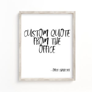 Custom Quote From The Office Printable / The Office Quotes / Dwight Schrute Quote Signs / The Office Lovers Gift Ideas / Michael Scott Quote