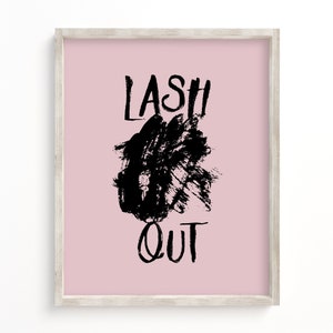 Lash Out Wall Art Printable / Eyelash Printables / Lashes Art Prints / Mascara Print / Blush Pink Signs / Makeup Art Decor