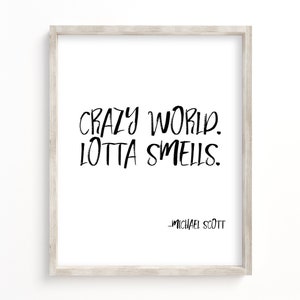 Crazy World Lotta Smells Michael Scott Quote Printable / The Office Quotes / Michael Scott Quotes Sign / Bathroom Decor / Lot's Of Smells