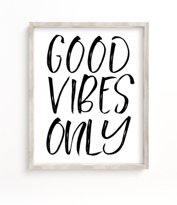 Good Vibes Only Printable Art Typography Quote Print Good Vibes Poster ...