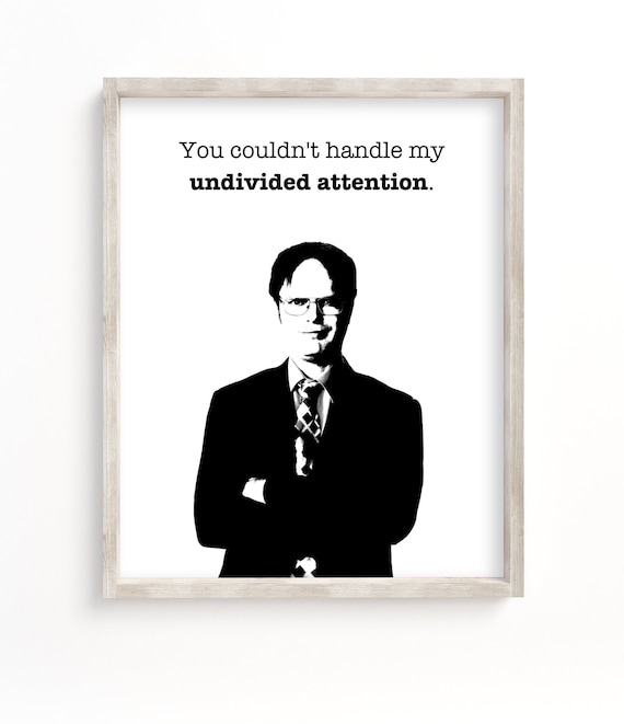 undivided attention dwight schrute quote printable the etsy