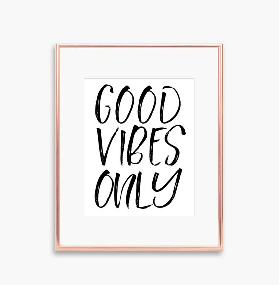 Good Vibes Only Printable Art Typography Quote Print Good Vibes Poster ...