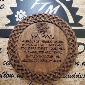 Ya Ya Sisterhood Plaque - CNC Plaque
