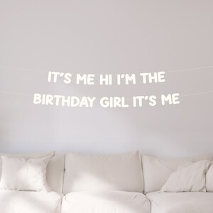 It’s Me Hi Birthday Girl Banner - Birth-Tay Party - Birthday Era - Teen Era - Photo Backdrop - I’m The Birthday Girl