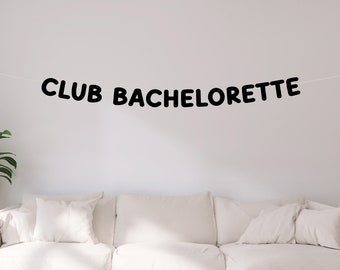 Club Bachelorette Banner - Beach Bach Party - Bachelorette Weekend - Bach Bash - Photo Backdrop - Customized Personalized Sign