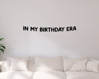 In My Birthday Era Banner | Birthday Party Decor | Teen Era | Adult Birthday | Birthday Era | Photo Backdrop