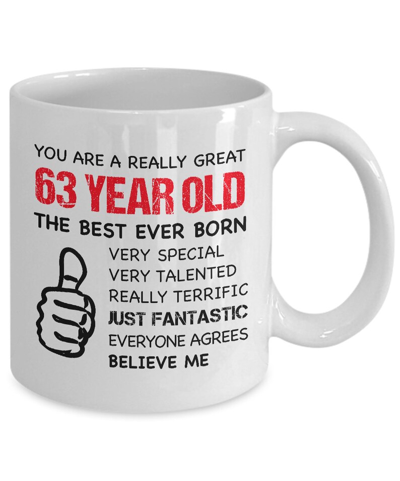 63RD BIRTHDAY Coffee Mug You Are A Really Great 63 Year Old Etsy