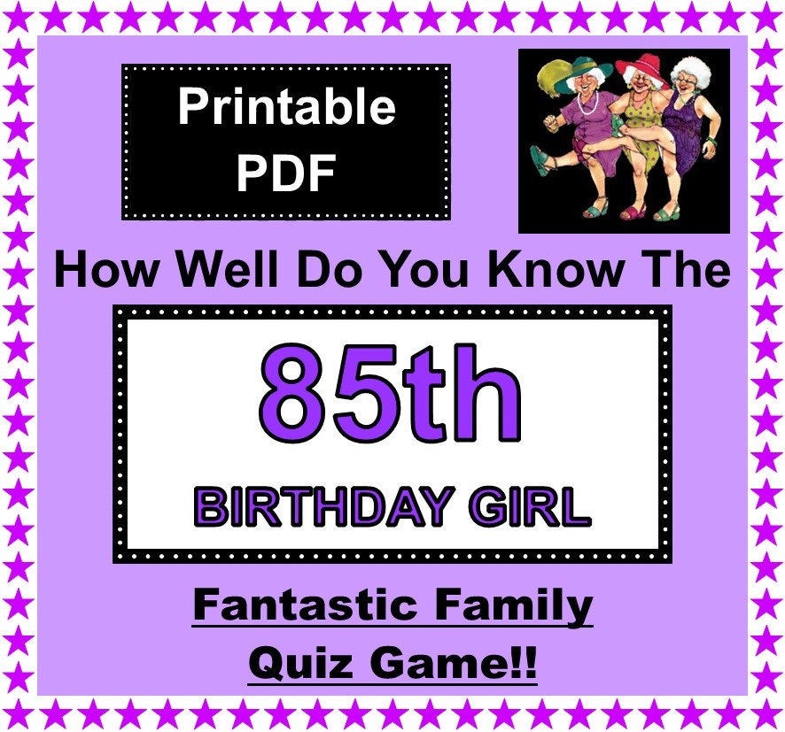 Printable 85th BIRTHDAY GIRL Family Quiz Game Players Sheets Etsy