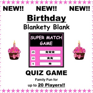 ALL NEW!! BIRTHDAY Blankety Blank Super Match Game -Table Fun - Families/Friends Fun at Parties/Get Togethers - Up to 20 Players - All Ages!