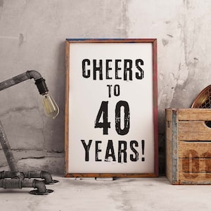 40th birthday decoration for men, Cheers To 40 Years Sign, 40th party, Printable sign, guys, 8x10, 11x14, 24x36 poster, Custom Size, AFSHIN