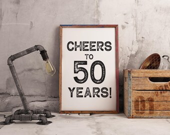 Cheers To 50 Years Sign, Masculine 50th Birthday Party Decor (Digital Download)