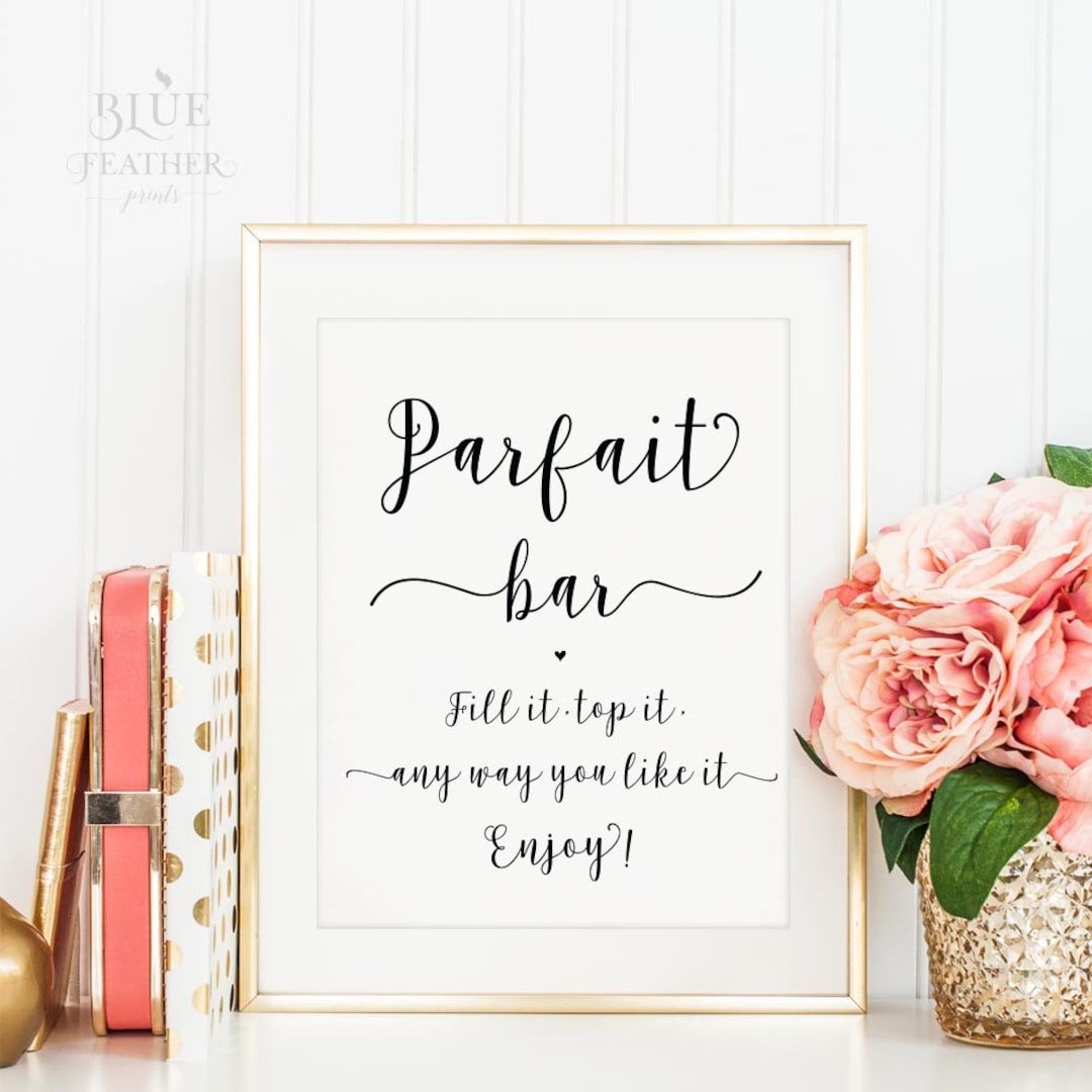 Parfait Bar Sign, Yogurt Bar, Fill It Top It Any Way You Like It DIY ...