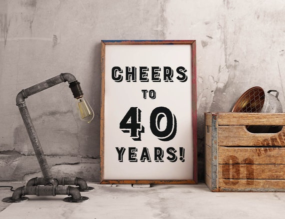 40th Birthday Decoration For Men Cheers To 40 Years Sign Etsy