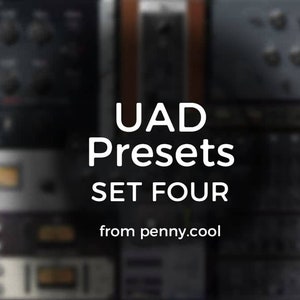 Presets for UAD plugins Set Four | Universal Audio