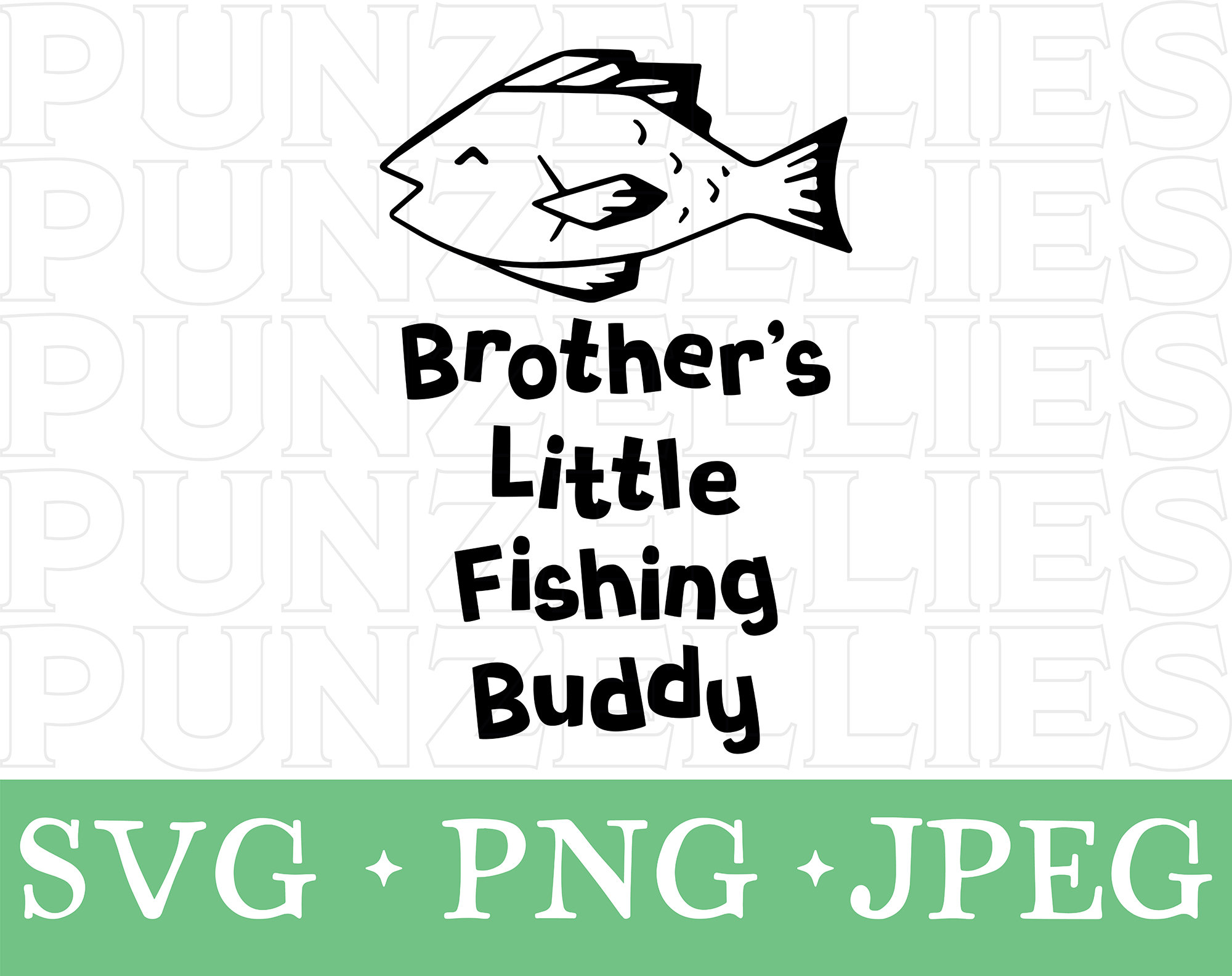 Brother's Little Fishing Buddy SVG, PNG, JPEG Files, Fishing Sign, Kids ...