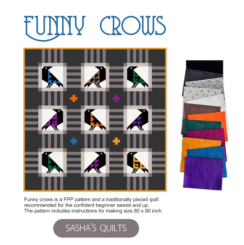May include: A quilt pattern called "Funny Crows" with a black background and colorful crows. The pattern is for a quilt measuring 80 inches by 80 inches. The pattern includes instructions for making the quilt.