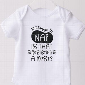 Als ik weiger te dutten Is That Resisting A Rest SVG, grappig pasgeboren citaat, pasgeboren opstrijkbaar, babysvg, pasgeboren svg, babyshowercadeau, kinderkamervg