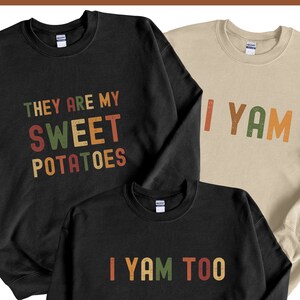 Family Thanksgiving Shirt, They&#39;re My Sweet Potato I Yam Svg, Thanksgiving Friend Shirts, Matching Thanksgiving Shirts, Fall family shirts