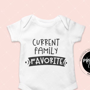 Current Family Favorite Onesie yoir Funny