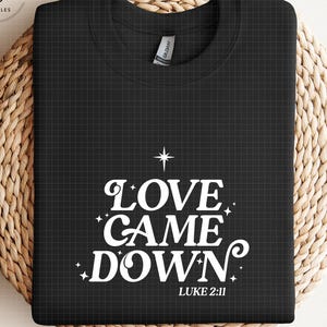 Love Came Down Svg | Svg Files | Digital Download | Christian Svg | Manger Svg | Nativity Scene Png | Christian Christmas Files