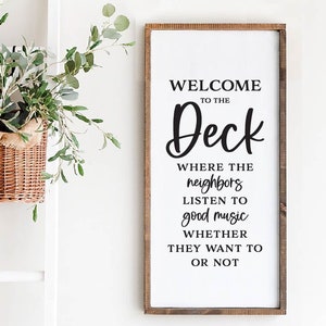 Welcome to the Deck SVG, neighbors listens to good music, Farmhouse Deck , Modern Farmhouse SVG, Music Sign SVG, Vertical Deck Sign, deck