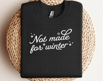 Not made for winter SVG Cut File, Trendy Winter PNG, Freezin Season, Funny Christmas Holiday Digital Download Cricut Silhouette Cut Files