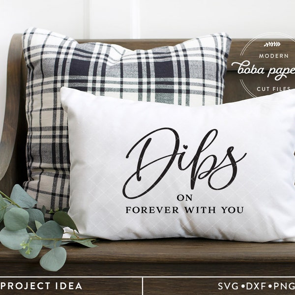 Dibs on Forever With You SVG, couple svg, valentine's day svg, romantic svg, marriage svg, Above the bed sign, couple pillow, bedroom sign