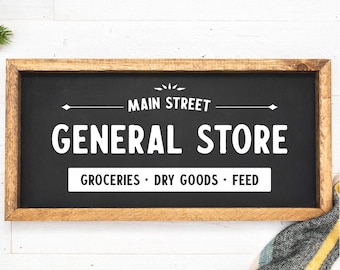 Main Street General STore SVG, vintage sign svg, Farmhouse decor SVG, Farmhouse Kitchen svg, Kitchen Wood Sign SVG, vintage shop sign svg