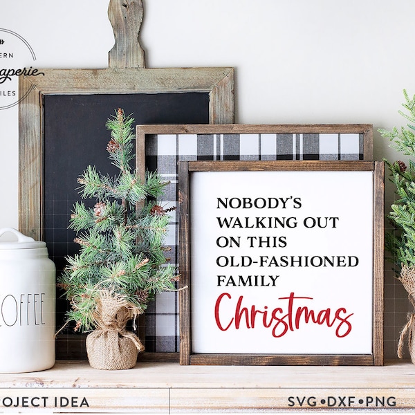 Nobody's walking out on this old fashioned family Christmas SVG, Christmas Vacation svg, Griswold svg, Christmas svg, christmas decor svg