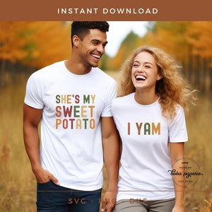 Paar Thanksgiving SVG, Sie ist meine Süßkartoffel I Yamssarbeit SVG, Thanksgiving Freund Shirts, passende Thanksgiving Shirts, Herbst Paar Becher
