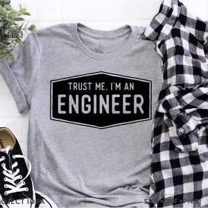 Confie em mim, sou um engenheiro SVG, camiseta engraçada de engenheiro, ditado engraçado de engenheiro, placa de engenheiro svg, presente de formatura de engenheiro, presente para engenheiro